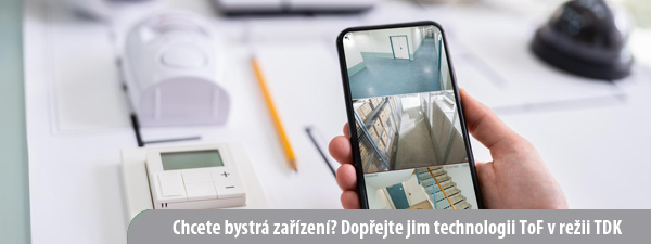 1 - chcete-bystra-zarizeni-doprejte-jim-technologii-tof-v-rezii-tdk