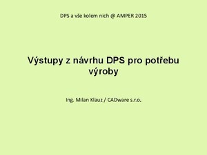 Titulní obrázek - Výstupy z návrhu DPS pro potřebu výroby